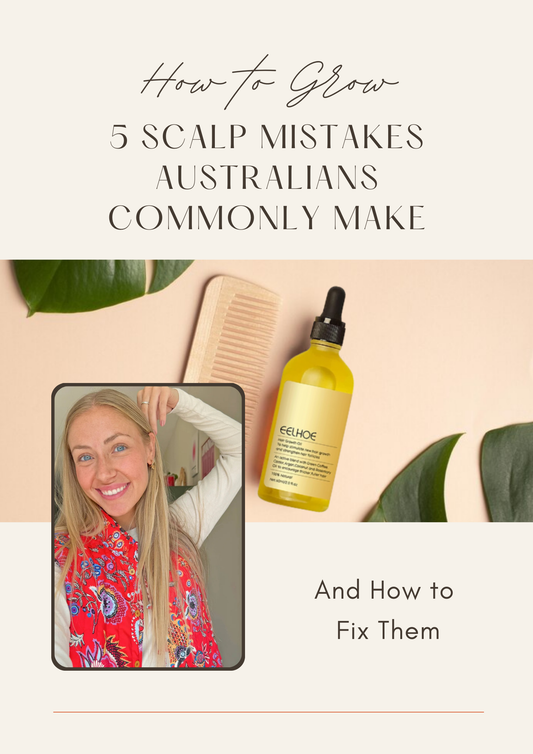 5 Scalp Mistakes Australians Commonly Make — And How to Fix Them